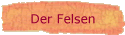 Der Felsen
